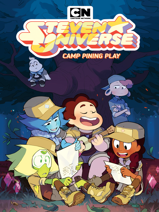 Title details for Steven Universe: Camp Pining Play by Rebecca Sugar - Available